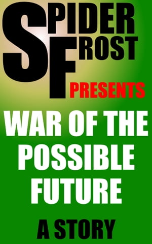 War of the Possible Future