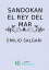 Sandokan el rey del marŻҽҡ[ Emilio Salgari ]