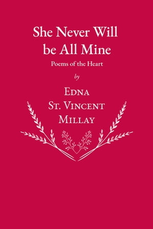 She Never Will be All Mine - Poems of the Heart