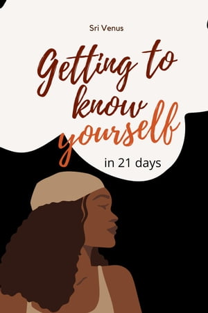 Get To Know Yourself In 21 Days with Journal Prompts