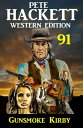 ŷKoboŻҽҥȥ㤨?Gunsmoke Kirby: Pete Hackett Western Edition 91Żҽҡ[ Pete Hackett ]פβǤʤ377ߤˤʤޤ