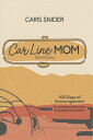 Car Line Mom Devotional 100 Days of Encouragement for the Mama Who Gets Everybod...