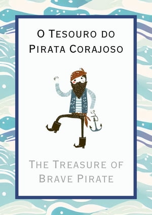 O Tesouro do Pirata Corajoso : The Treasure of Brave Pirate