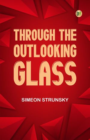ŷKoboŻҽҥȥ㤨Through the Outlooking GlassŻҽҡ[ Simeon Strunsky ]פβǤʤ158ߤˤʤޤ