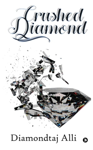 Crushed Diamond【電子書籍】[ Diamondtaj Alli ]