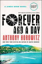 Forever and a Day A James Bond Novel【電子書籍】[ Anthony Horowitz ]