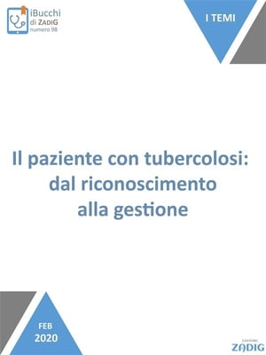Il paziente con tubercolosi: dal riconoscimento alla gestione【電子書籍】[ Martina Alberani ]