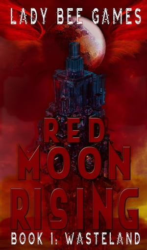 ŷKoboŻҽҥȥ㤨Red Moon Rising: Wasteland Red Moon Rising, #1Żҽҡ[ Lady Bee Games ]פβǤʤ150ߤˤʤޤ