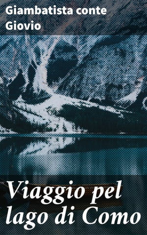 Viaggio pel lago di Como