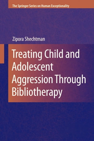 Treating Child and Adolescent Aggression Through Bibliotherapy
