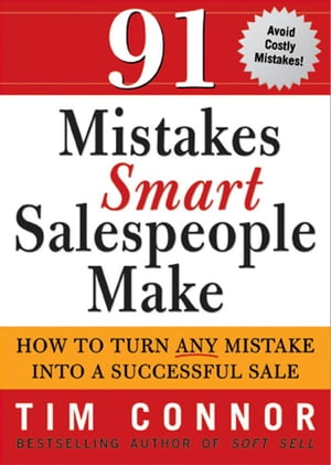 91 Mistakes Smart Salespeople Make