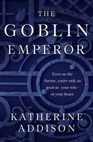 The Goblin Emperor【電子書籍】 Katherine Addison