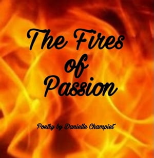 The Fires of Passion