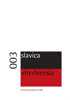 Slavica viterbiensia 003 Periodico di letterature e culture slave della Facolt? di Lingue e Letterature Straniere Moderne dell'Universit? della Tuscia