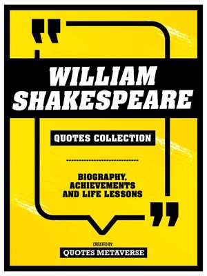 William Shakespeare - Quotes Collection Biography, Achievements And Life LessonsŻҽҡ[ Quotes Metaverse ]