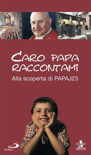 Caro Papa raccontami. Alla scoperta di Papa J23