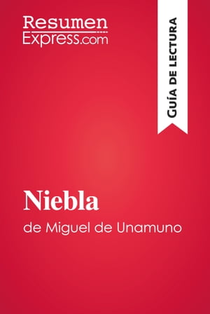 Niebla de Miguel de Unamuno (Guía de lectura)