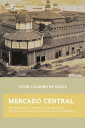 Mercado Central Modernidades e Resist?ncias Cotidianas no Rio de Janeiro das Primeiras D?cadas da Rep?blica