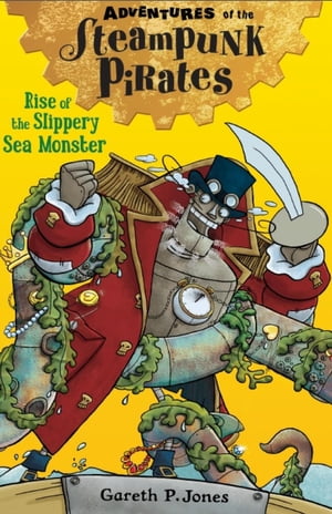 Rise of the Slippery Sea Monster【電子書籍】[ Gareth P. Jones ]