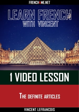 Learn French with Vincent - 1 video lesson - The definite articles