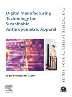 Digital Manufacturing Technology for Sustainable Anthropometric ApparelŻҽҡ