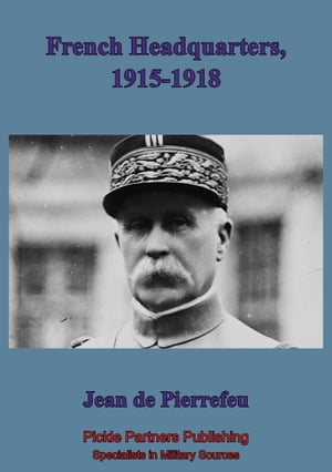 French Head Quarters 1915-1918【電子書籍】