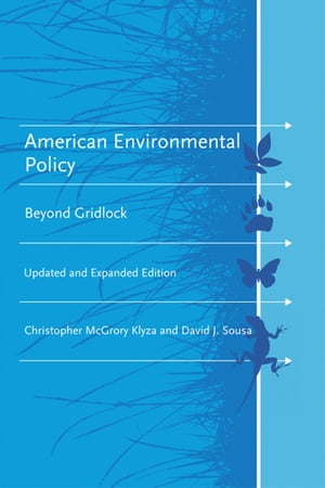 American Environmental Policy, updated and expanded edition Beyond Gridlock