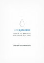 Life Explored Leader's Handbook What's the best gift God could give you?【電子書籍】[ ...