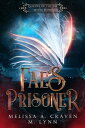 Fae's Prisoner A Fae Fantasy Romance【電子書籍】[ M. Lynn ]