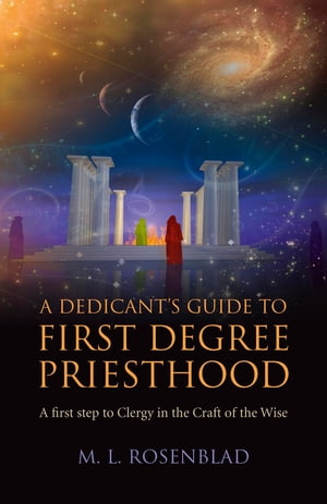 A Dedicant's Guide to First Degree Priesthood