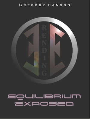 Equilibrium Exposed Rending【電子書籍】[ G