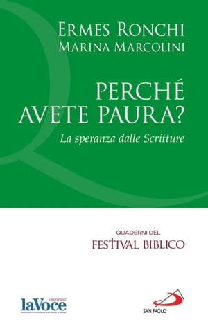 Perch? avete paura? La speranza dalle Scritture【電子書籍】[ Ermes Ronchi ]