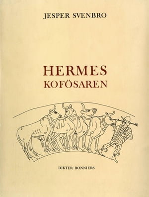 Hermes kof?saren【電子書籍】[ Jesper Svenbro ]