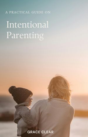 Intentional Parenting