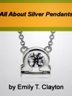 All About Silver Pendants