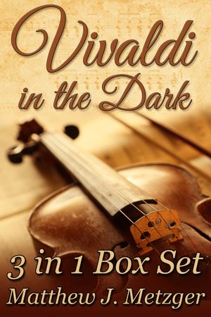 Vivaldi in the Dark Box Set【電子書籍】[ Matthew J. Metzger ]
