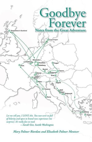 Goodbye Forever: Notes from the Great Adventure【電子書籍】[ Mary Palmer Riordan ]