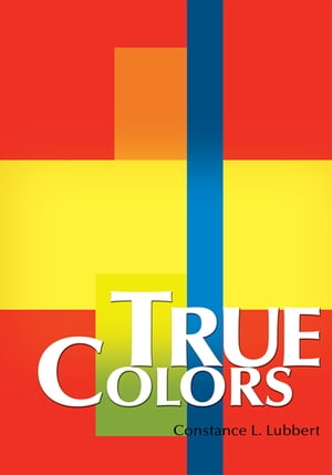 ŷKoboŻҽҥȥ㤨True ColorsŻҽҡ[ Constance L. Lubbert ]פβǤʤ468ߤˤʤޤ