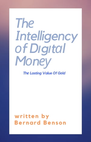 The Intelligency of Digital Money