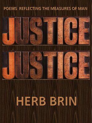 Justice, Justice: Poems Reflecting the Measures of Man