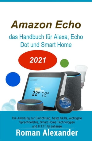 Amazon Echo ? das Handbuch f?r Alexa, Echo Dot und Smart Home Smart Home Systeme, #1