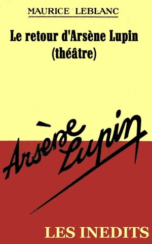 Le retour d'Arsène Lupin (théâtre)