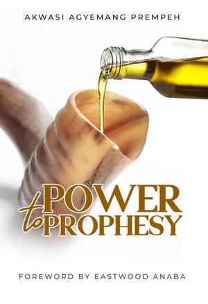 Power To Prophesy