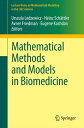 Mathematical Methods and Models in Biomedicine【電子書籍】