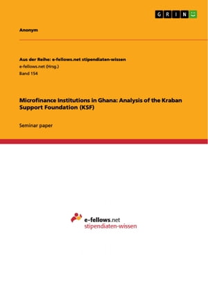 Microfinance Institutions in Ghana: Analysis of the Kraban Support Foundation (KSF)