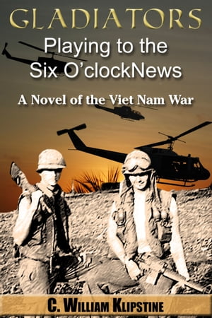 ŷKoboŻҽҥȥ㤨Gladiators Playing to the Six O'Clock News, a Novel of the Viet Nam WarŻҽҡ[ C. William Klipstine ]פβǤʤ531ߤˤʤޤ