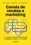 Canais de vendas e marketing: Como selecionar e gerenciar canais de vendas e marketing para crescer de forma lucrativaŻҽҡ[ Michael K. White ]