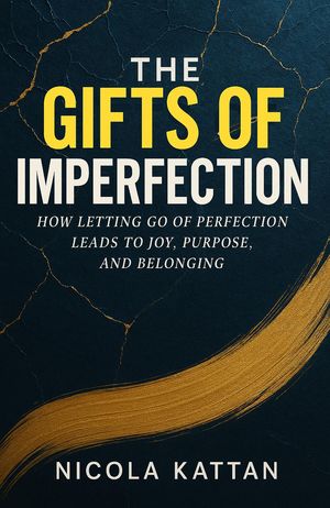 The Gifts of Imperfection