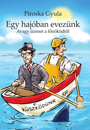 Egy hajóban evezünk