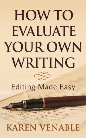 ŷKoboŻҽҥȥ㤨How to Evaluate Your Own WritingŻҽҡ[ Karen Venable ]פβǤʤ672ߤˤʤޤ